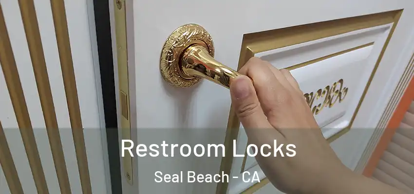  Restroom Locks Seal Beach - CA